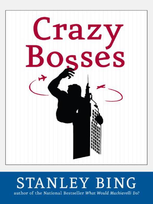 Title details for Crazy Bosses by Stanley Bing - Wait list
